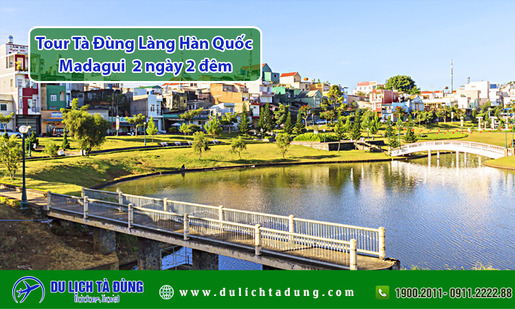 Tour Tà Đùng Làng Hàn Quốc Madagui  2 ngày 2 đêm