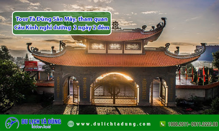 Tour Tà Đùng Săn Mây Cầu nghỉ dưỡng  2 ngày 2 đêm